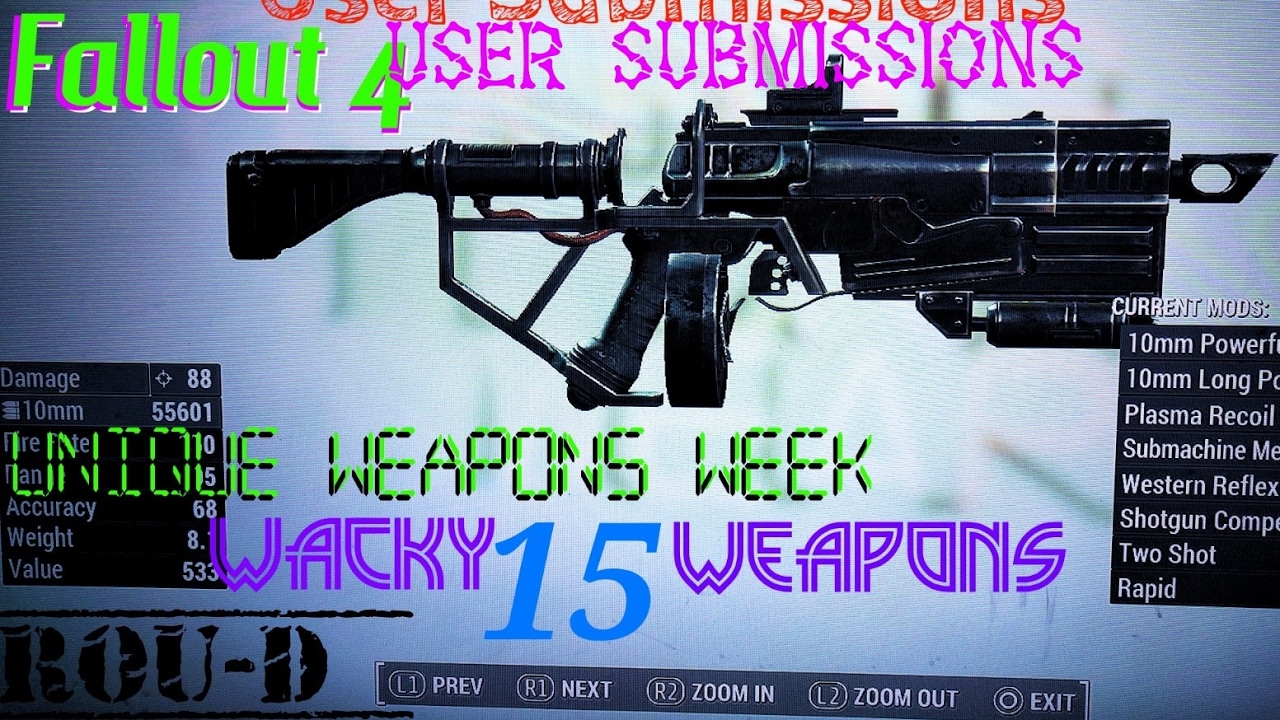 Fallout 4 - WACKY WEAPONS - UNIQUE CREATIONS - User Submissions!! 1 of 2