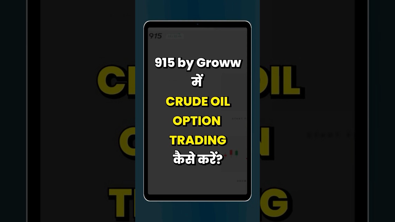 Crude Oil Option Trading in Groww app - How to Trade in Crude Oil in 915 by Groww