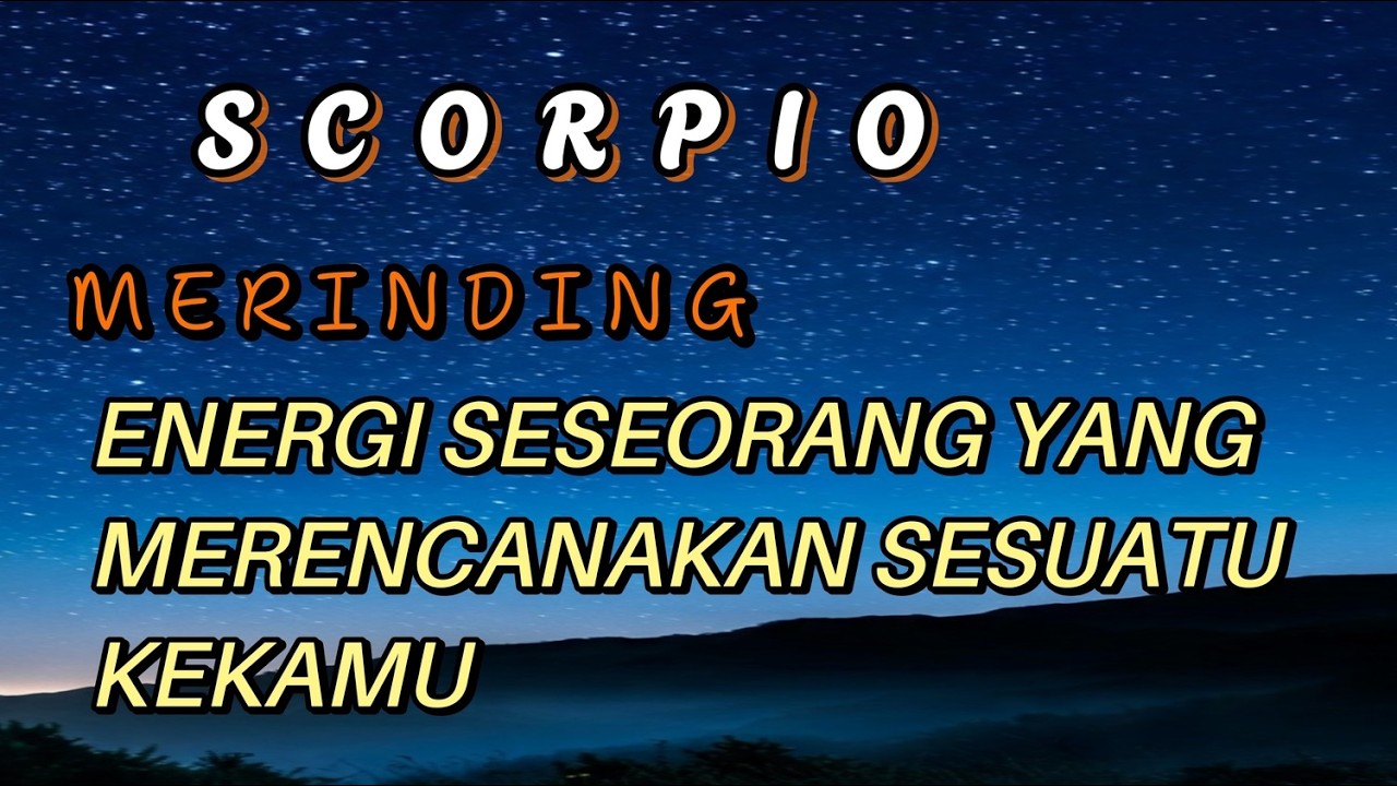 SCORPIO 🌷 Merinding 😱 Energi seseorang yang Merencanakan sesuatu ke kamu 💥