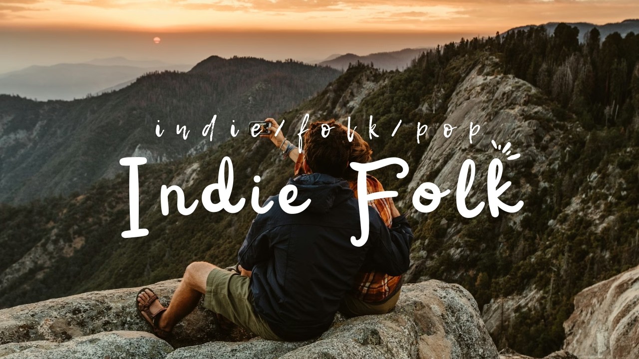 Indie Folk for Sunrise Drives and Open Highways