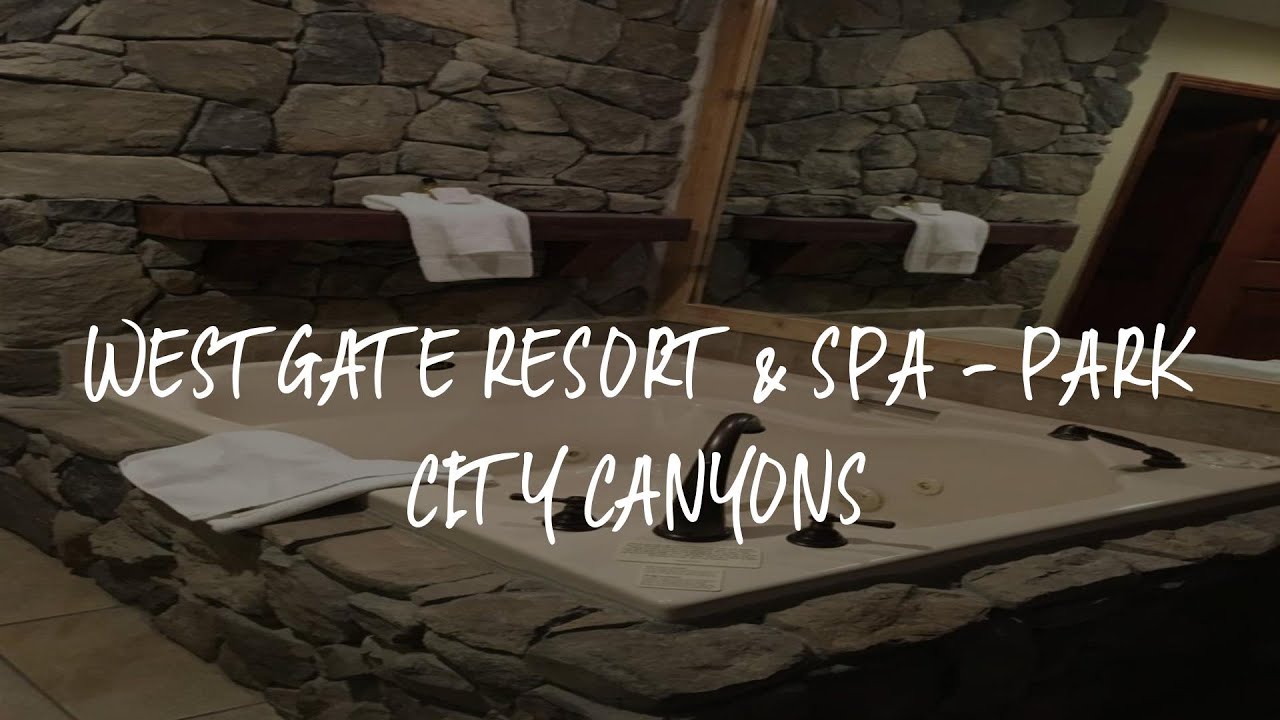 Westgate Resort & Spa - Park City Canyons Review - Park City , United States of America
