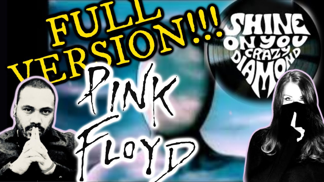 Shine On You Crazy Diamond! First time listen !!! 😉
