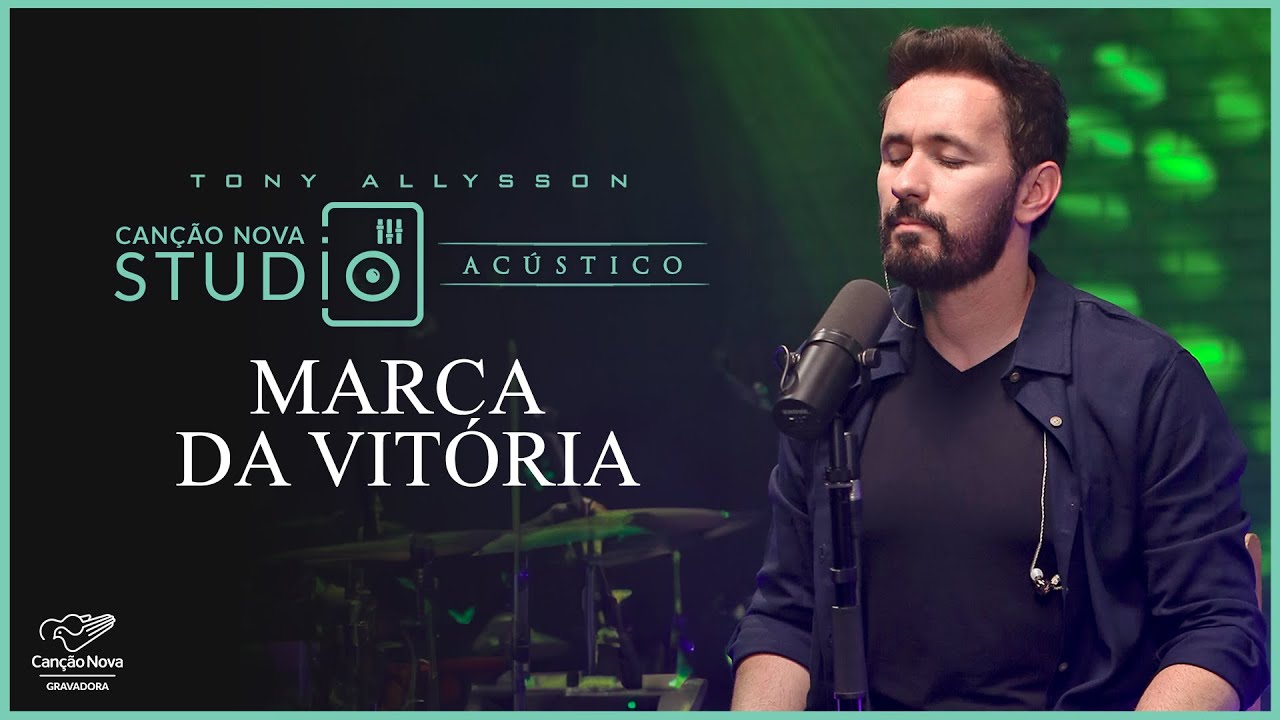 Marca da Vitória | Studio Canção Nova | Acústico Tony Allysson