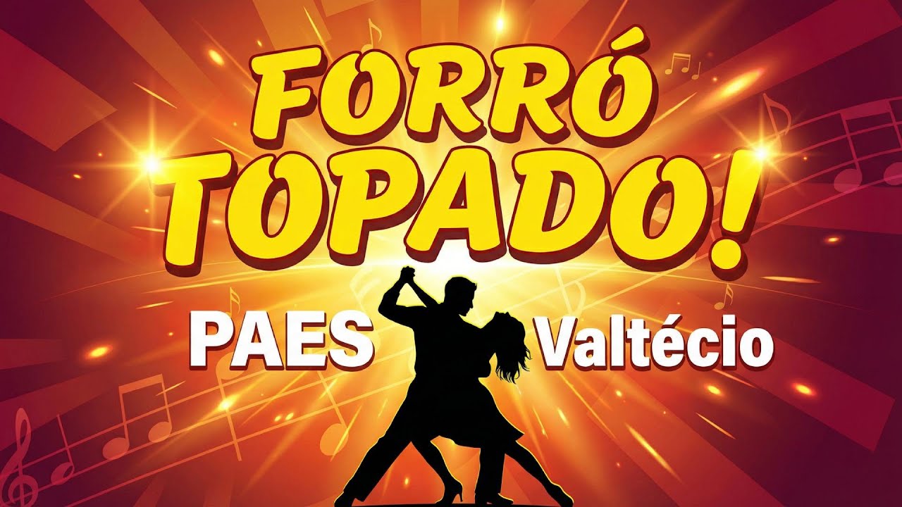 O Brilho do Nosso Amor -🔥- FORRÓ TOPADO 🔥 | Forró Animado pra Dançar e Curtir🔥💃Paixão Topada, amor