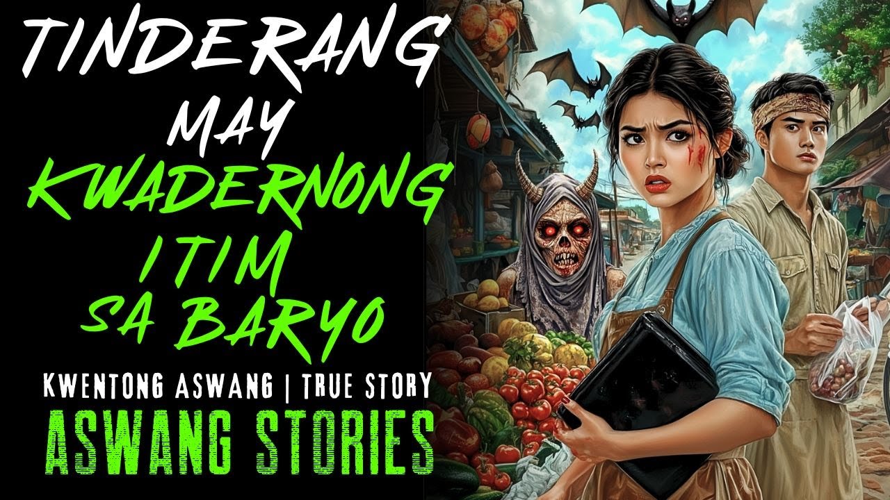 TINDERANG MAY KWADERNONG ITIM SA BARYO I Kwentong Aswang I True Story
