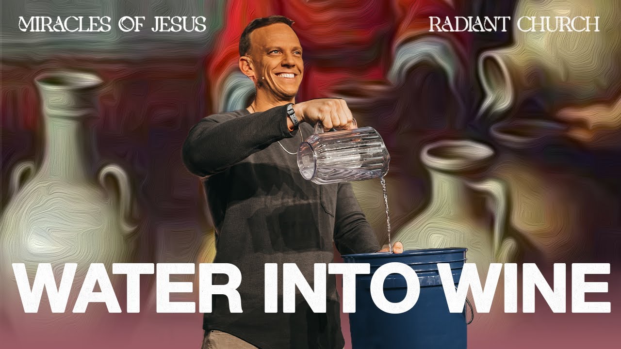 Water Into Wine | The Miracles of Jesus | Aaron Burke | Radiant Church