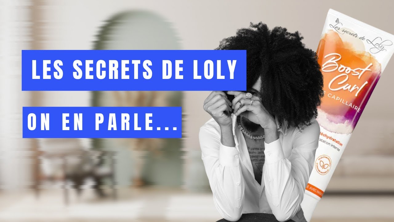 Secrets de Loly : Ce produit pour boucles est-il vraiment efficace ? Mon avis d’expert