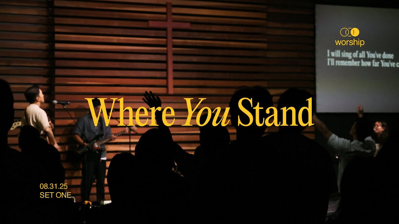 Where You Stand | Set 1 | Ordinary Worship