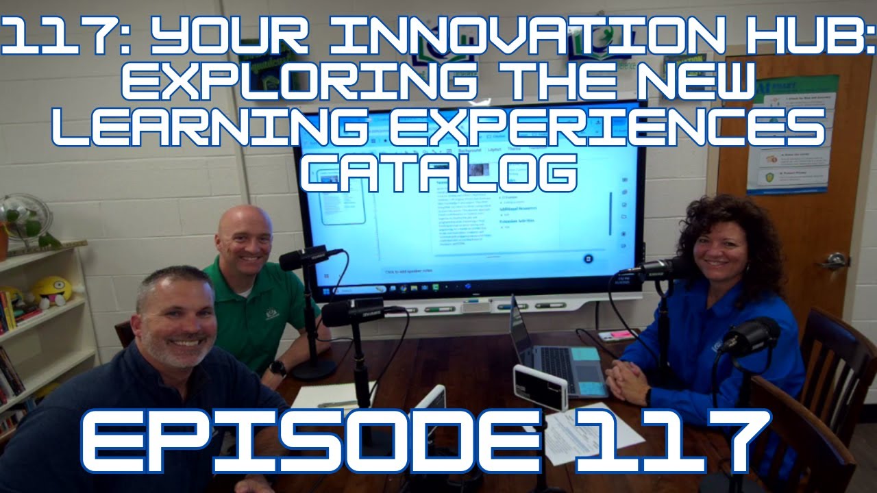117: Your Innovation Hub: Exploring the New Learning Experiences Catalog