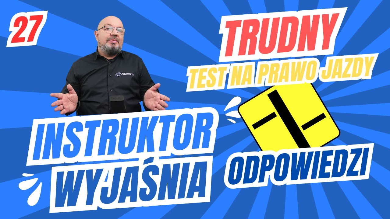 Instruktor wyjaśnia TRUDNY test na PRAWO JAZDY - test 27