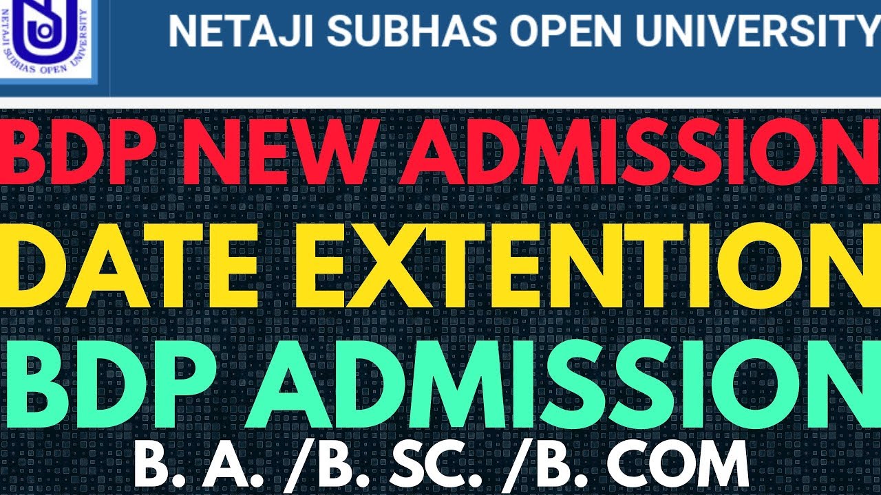 BDP ADMISSION DATE EXTENTION