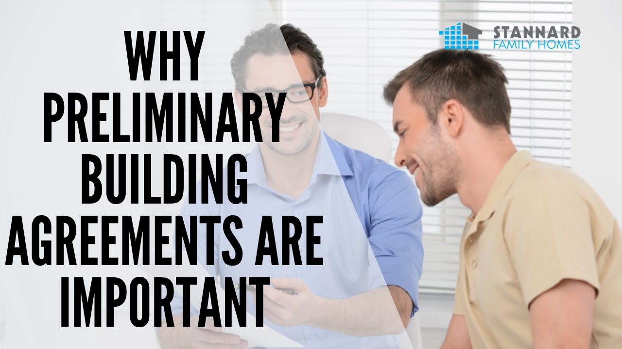 Why Preliminary Building Agreements Are Important When Building A House