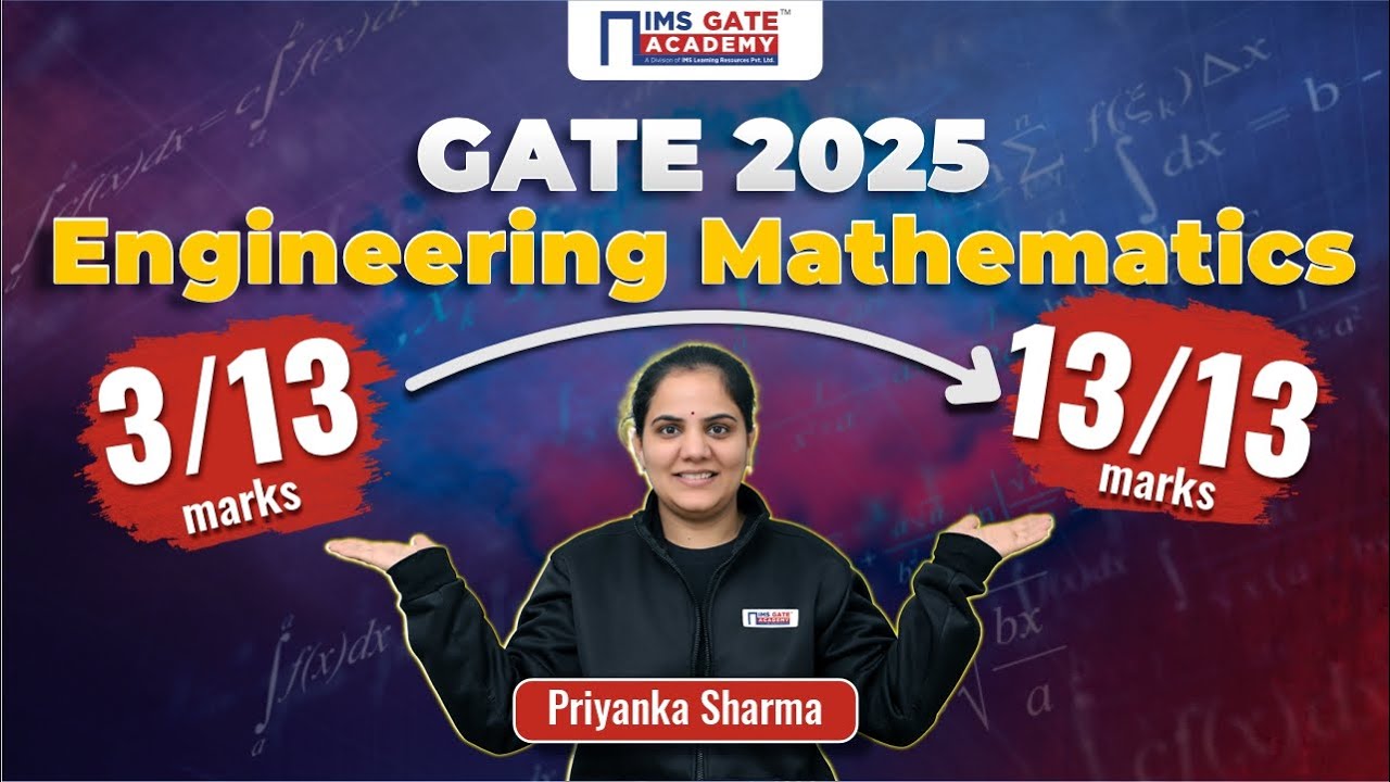 GATE 2025 Engineering Mathematics Preparation Strategy | Priyanka Sharma