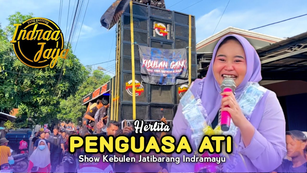 PENGUASA ATI • HERLITA • INDRA JAYA • Show Kebulen Jatibarang Indramayu 