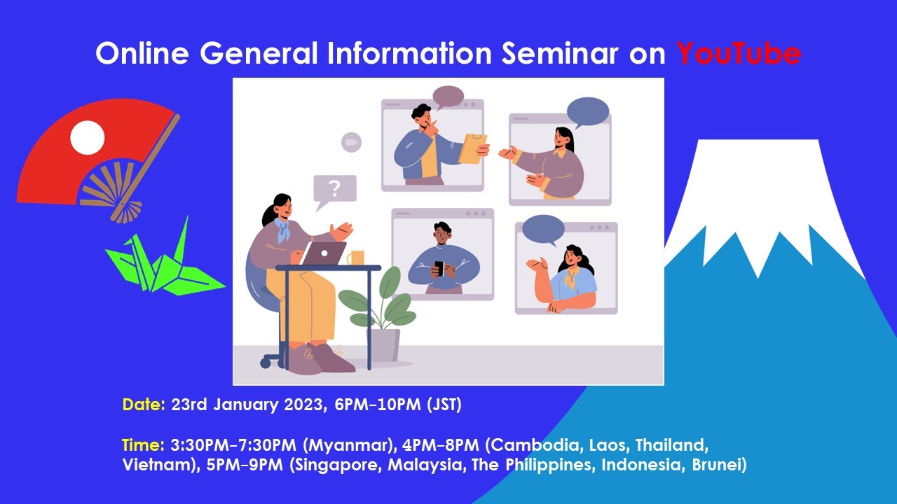 General Information Seminar - Study in Japan Fair 2023 Myanmar, Cambodia, Laos and ASEAN