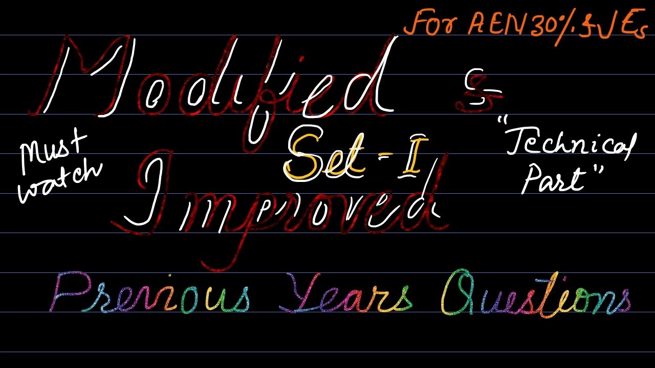 MODIFIED AND IMPROVED PREVIOUS YEARS QUESTION | SET I | TECHNICAL PAPER |AEN 30% | JEs |GROUP B EXAM