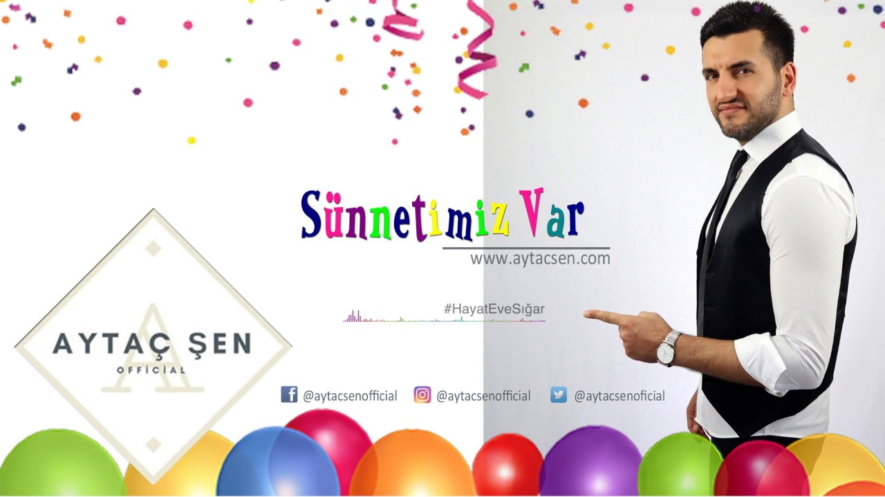 Aytaç Şen - Sünnetimiz Var 