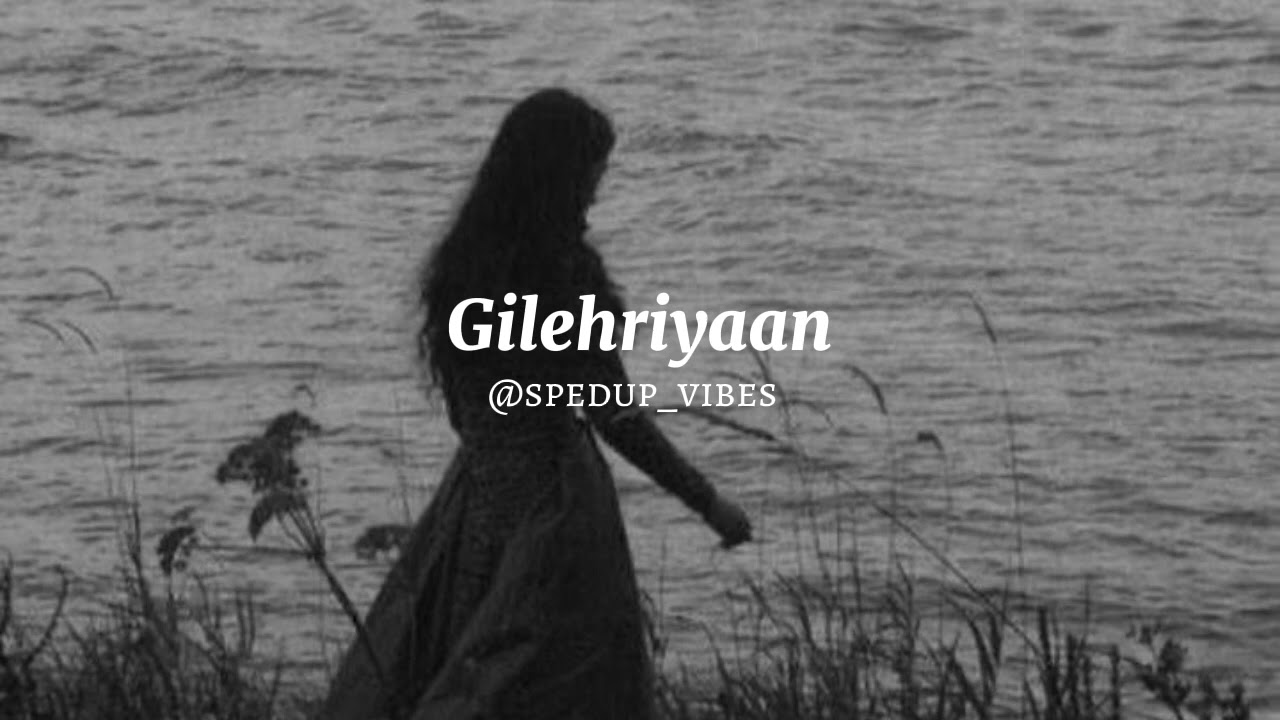 Gilehriyaan [ SPED UP ] || Jonita Gandhi