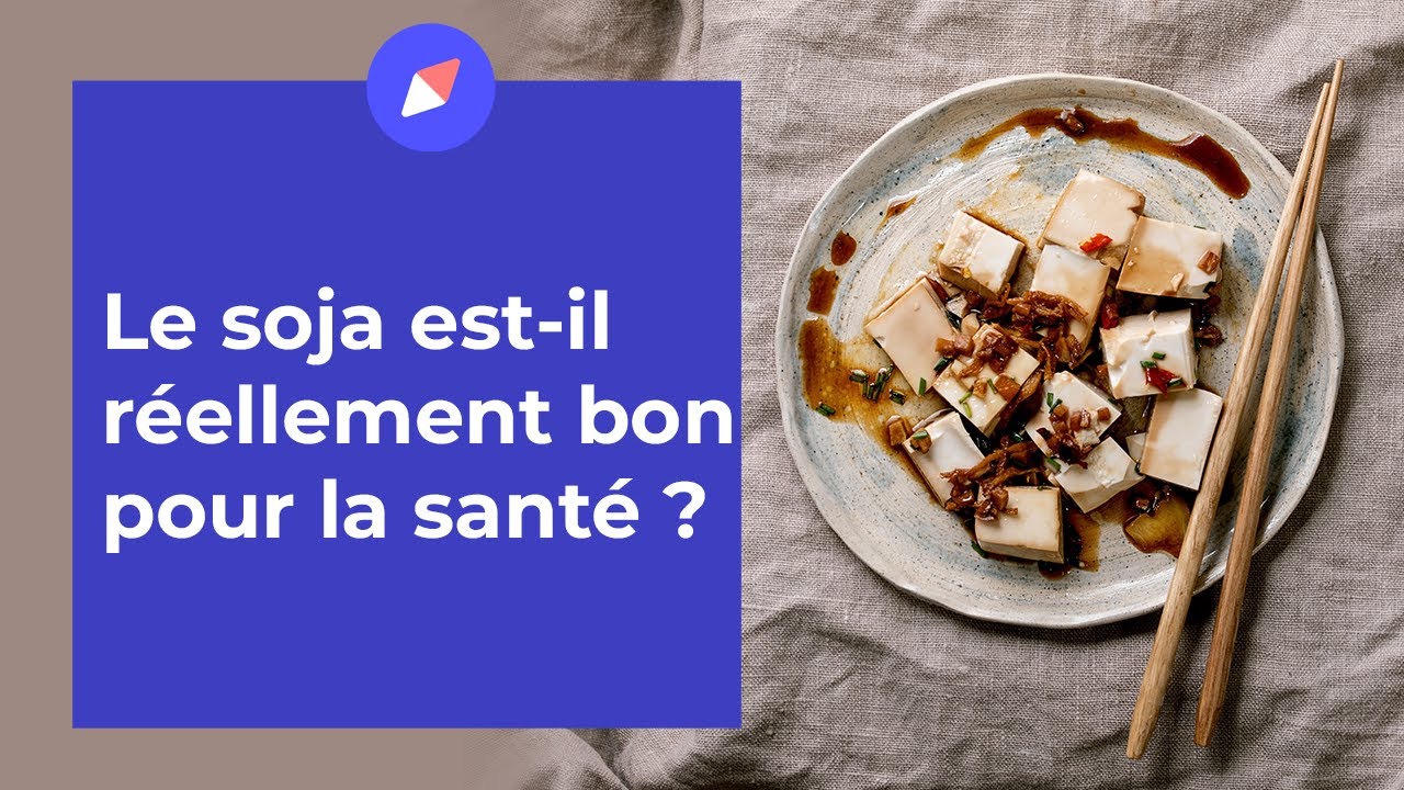 Le soja est-il réellement bon pour la santé ? - Coaching Nutrition