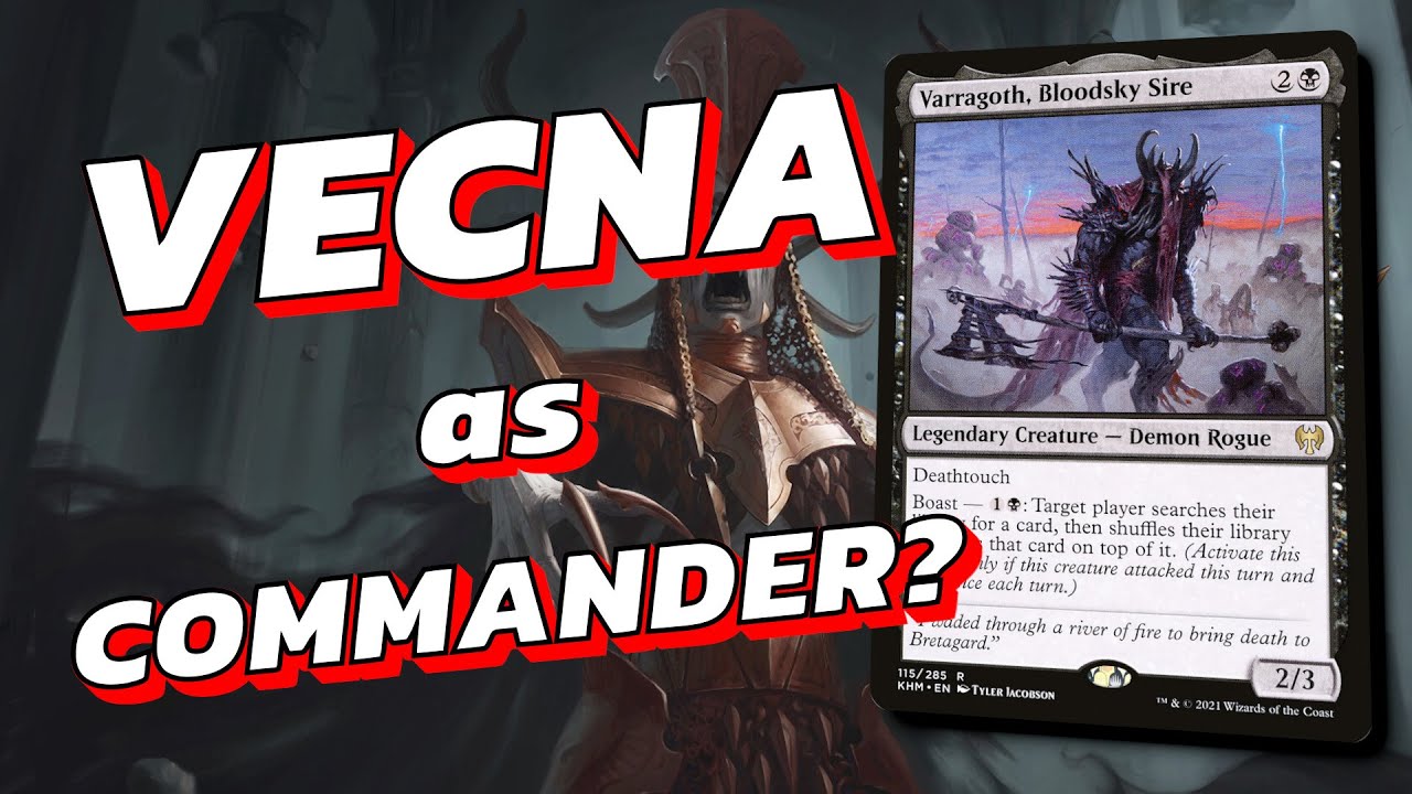 Vecna as Commander? Sure, sort of! | Vecna via Varragoth | EDH/Commander Construction Deck