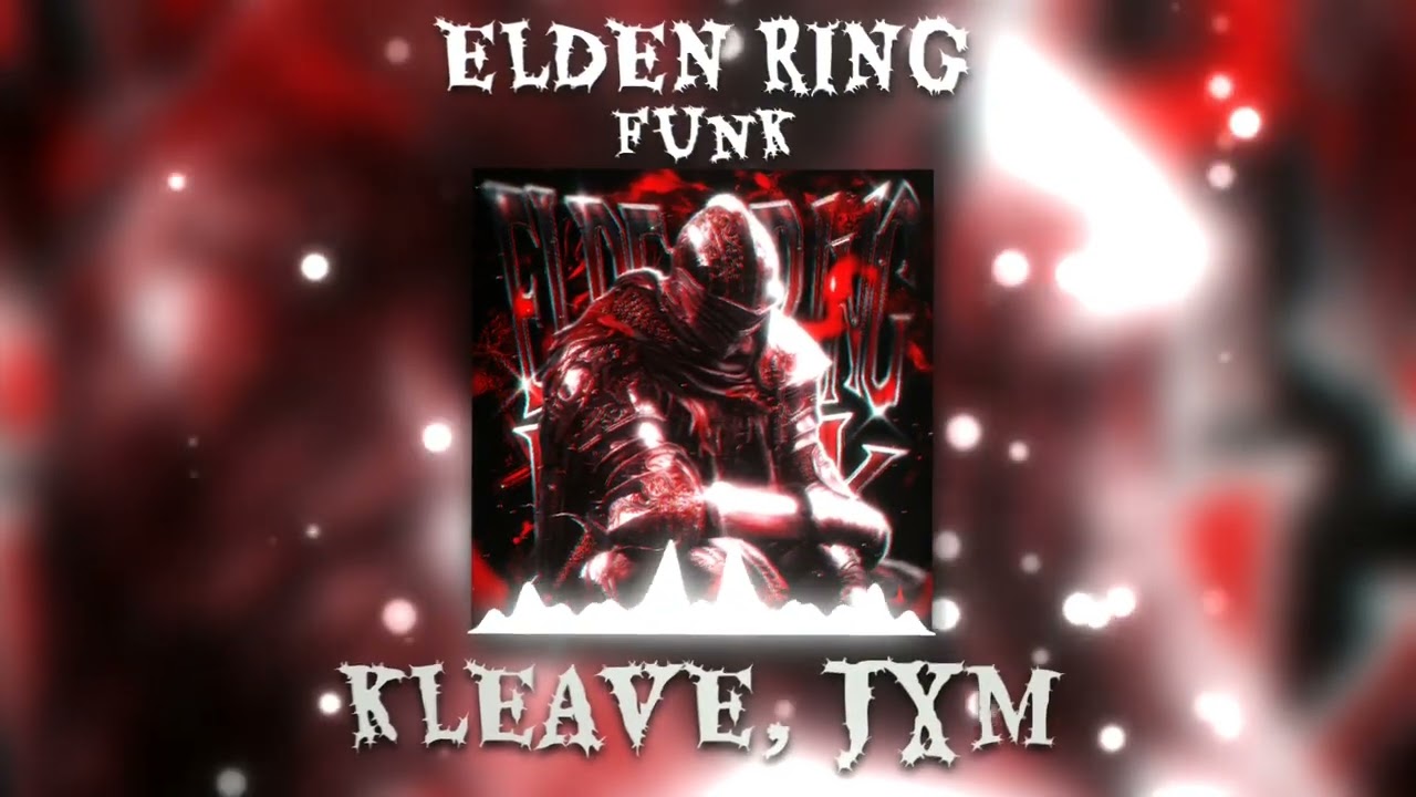 KLEAVE, JXM - ELDEN RING FUNK (Official Music Visualizer)