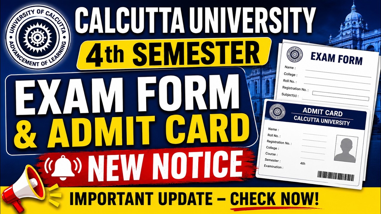 CU 4th SEMESTER: NEW NOTICE || EXAM FORM & ADMIT CARD UPDATE