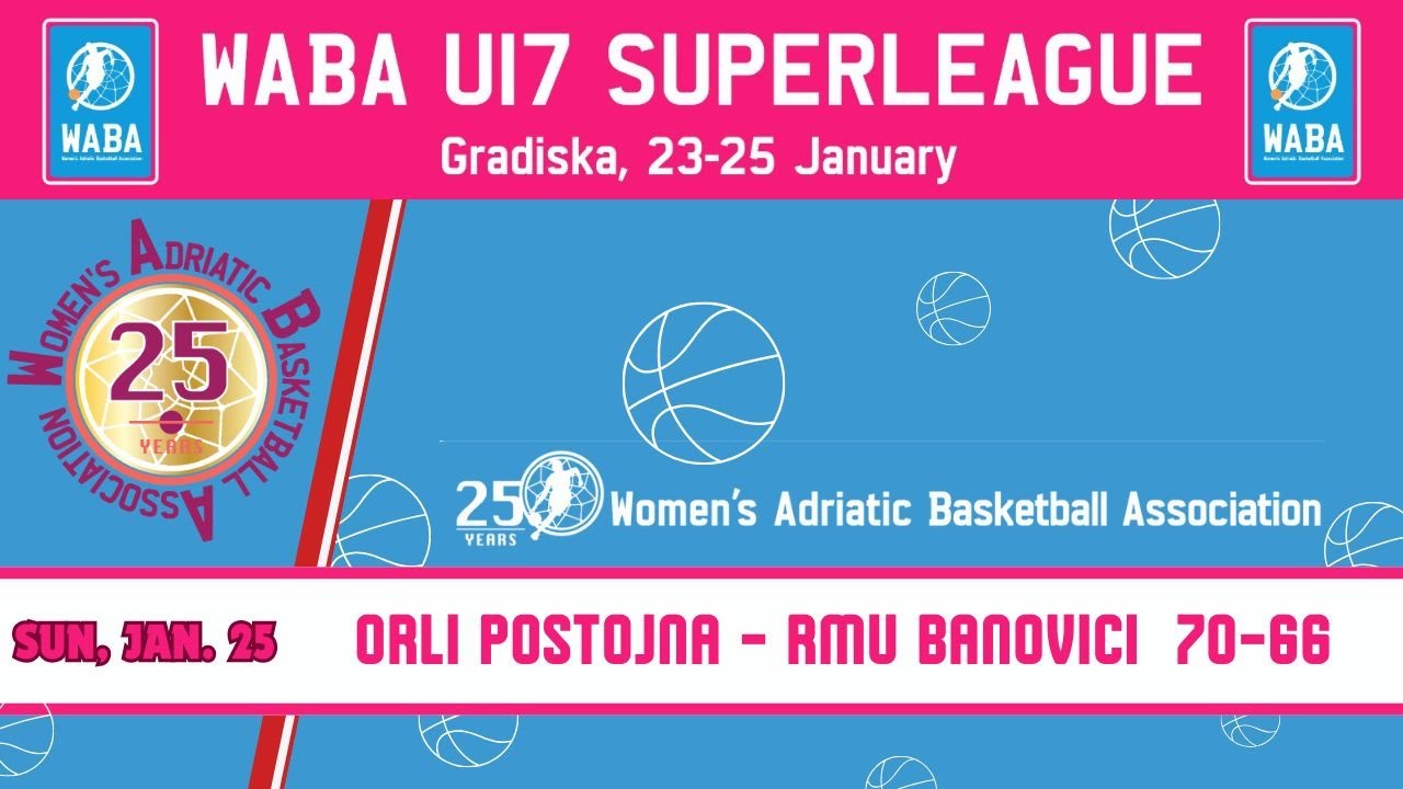 2025-26 WABA U17 League for 9th to 14 th place: Orli Postojna-RMU Banovici 70-66 (25/01)