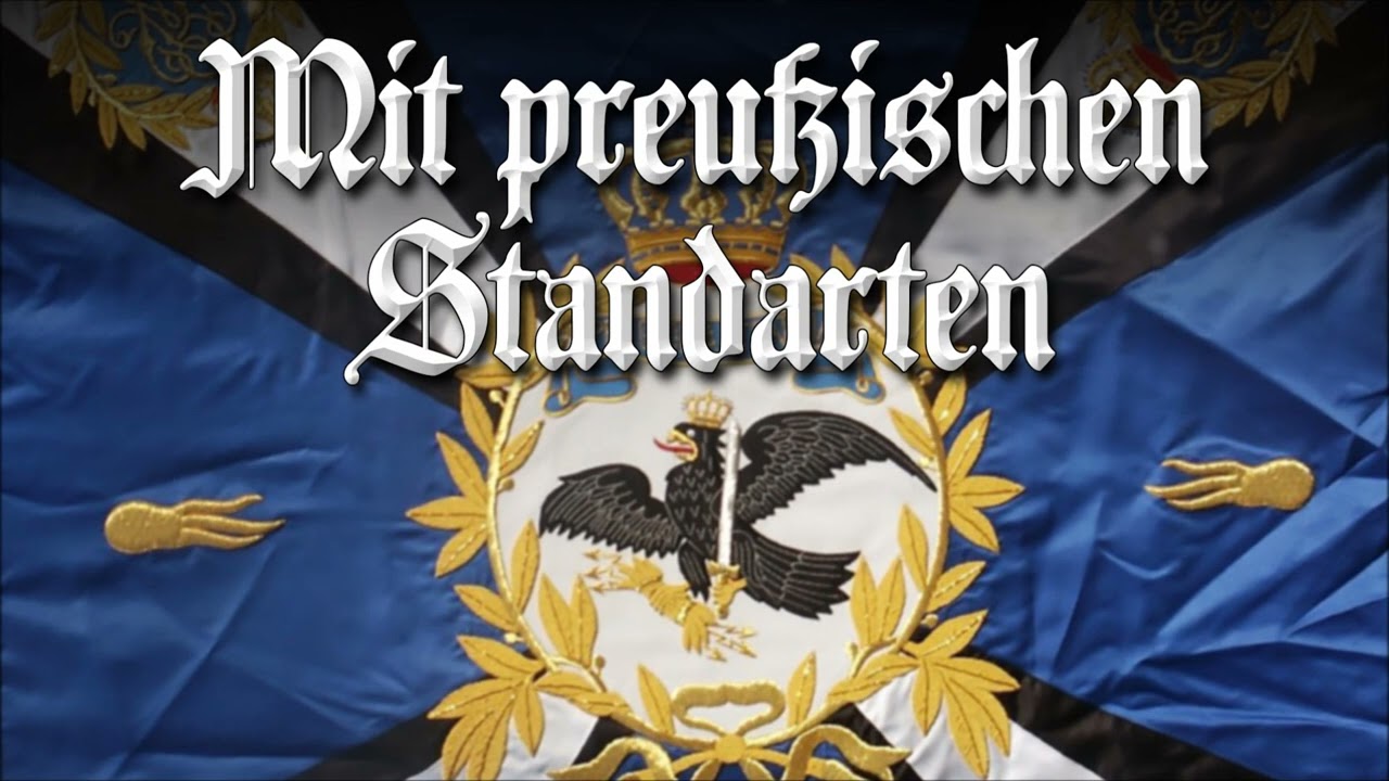 »Mit preußischen Standarten« • Deutscher Militärmarsch