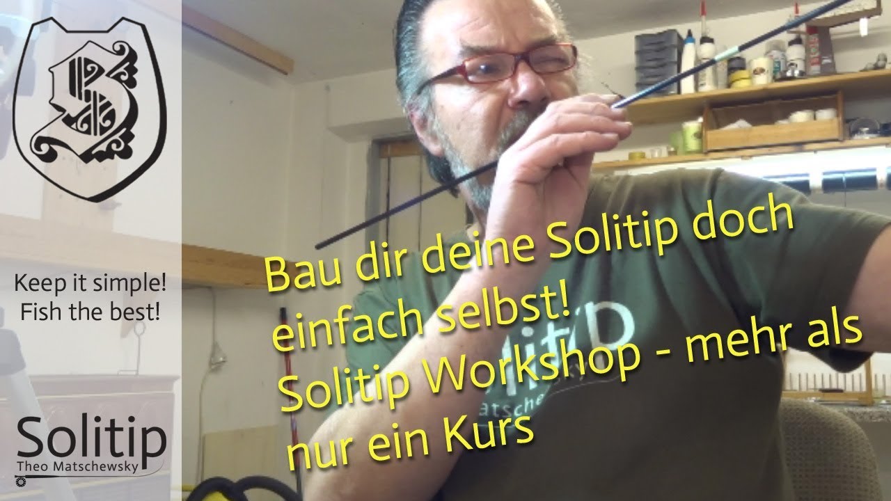 Rutenbau Workshops - Bau dir deine Solitip doch einfach selbst!
