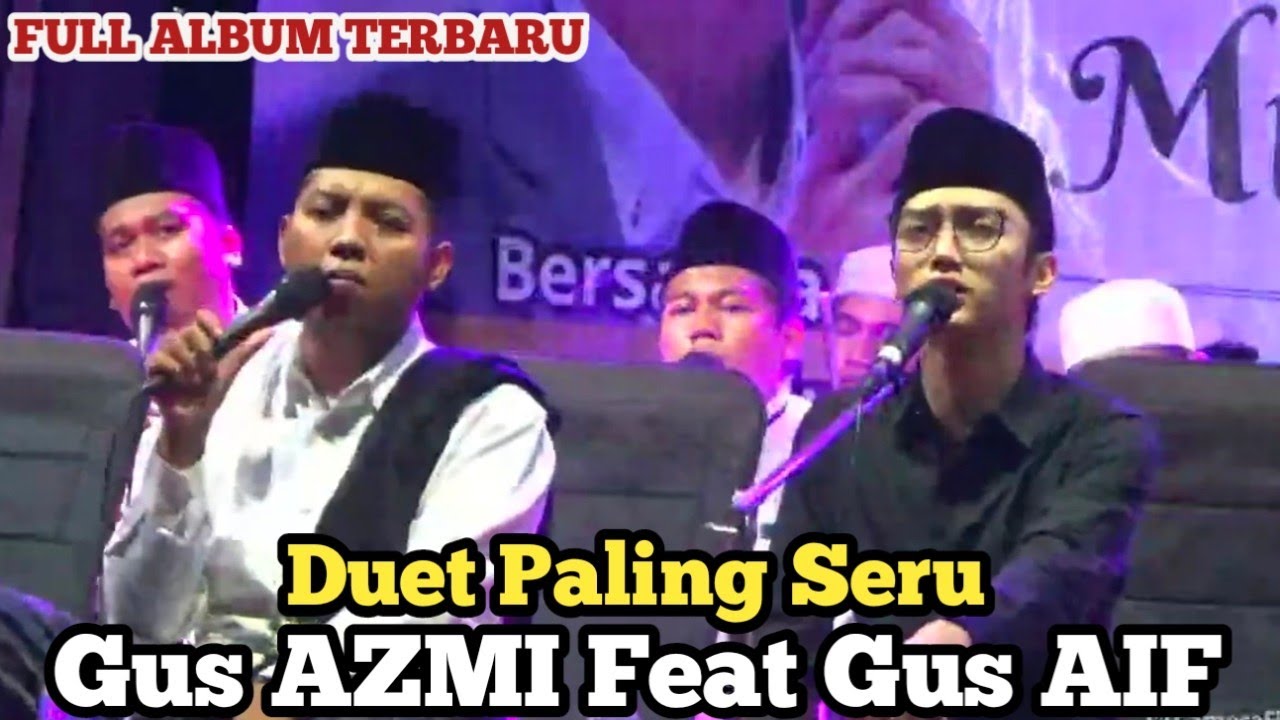DUET PALING SERU GUS AZMI Feat GUS AIF FULL ALBUM TERBARU - NGOPI GAYENK BERSHOLAWAT