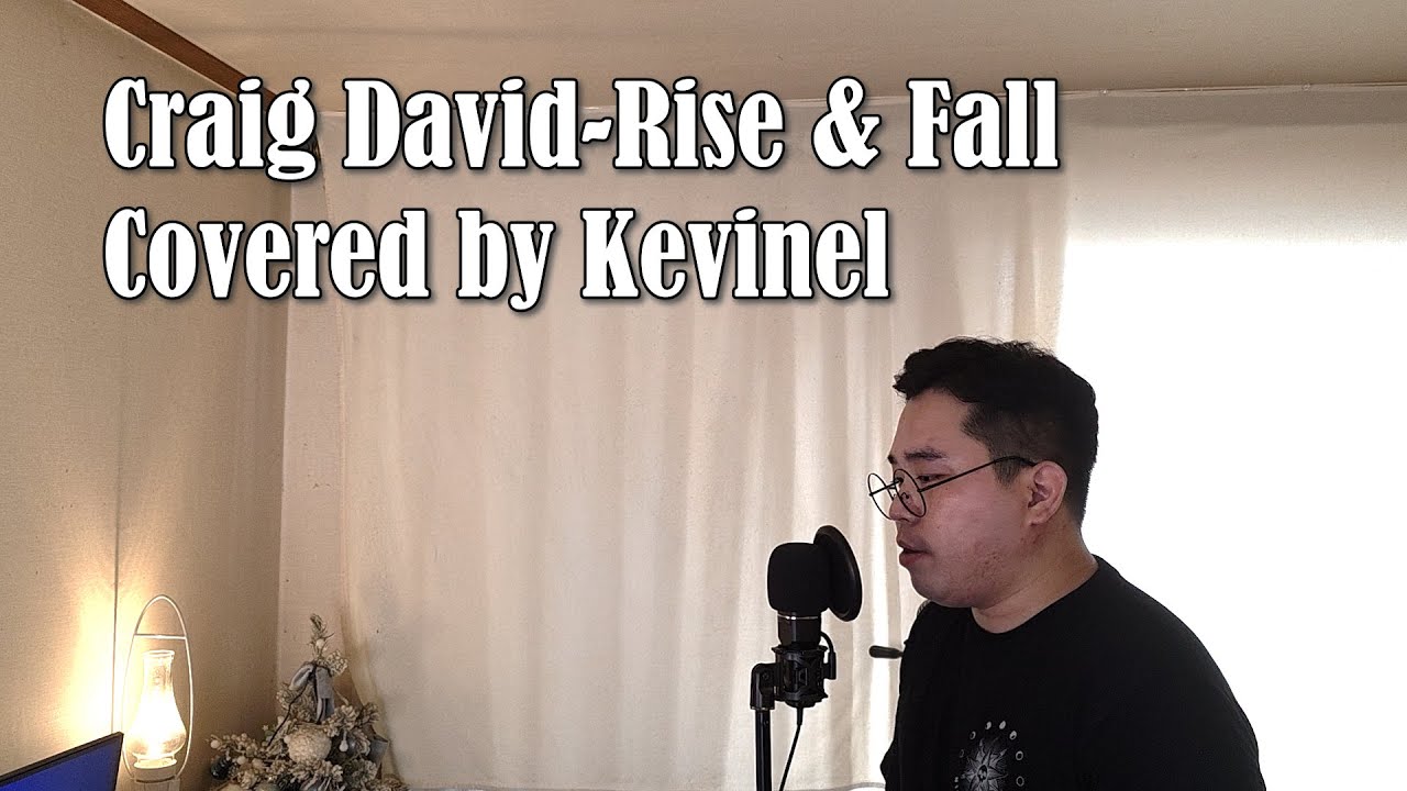 Craig David-Rise & Fall (Covered by Kevinel)