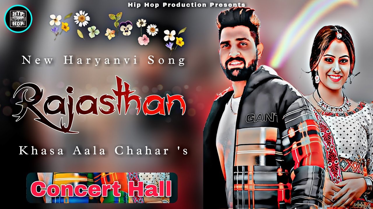 Rajasthan | Concert Hall | Khasa Aala Chahar | New Haryanvi Song 2023 | Hip Hop Production