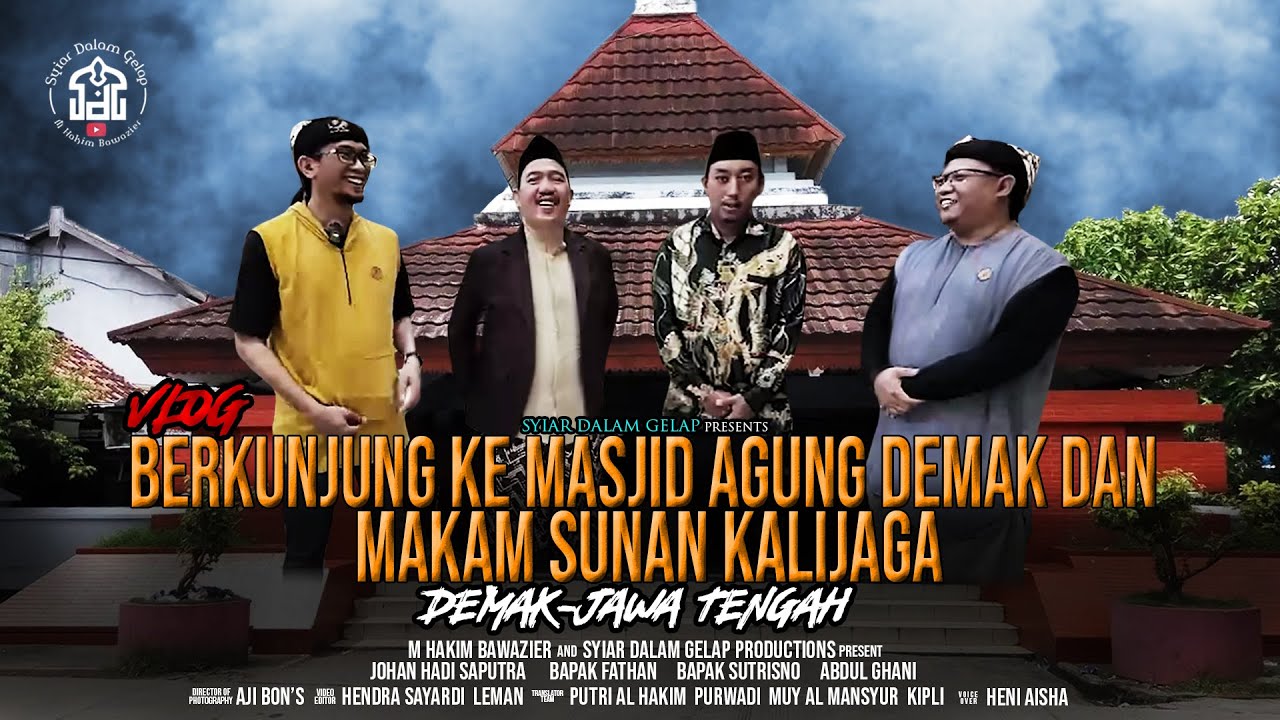 VLOG | Berkunjung Ke Masjid Agung Demak & Makam Sunan Kalijaga | Syiar Dalam Gelap