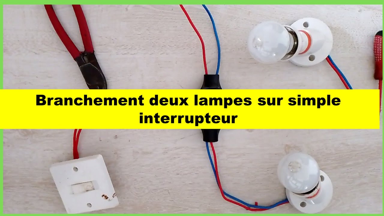 Branchement deux lampes sur simple interrupteur