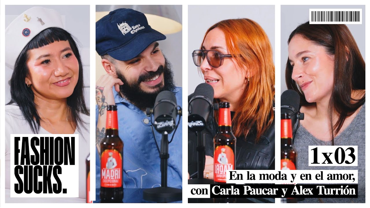 En la moda y en el amor, con Carla Paucar y Álex Turrión | Fashion Sucks 1x03