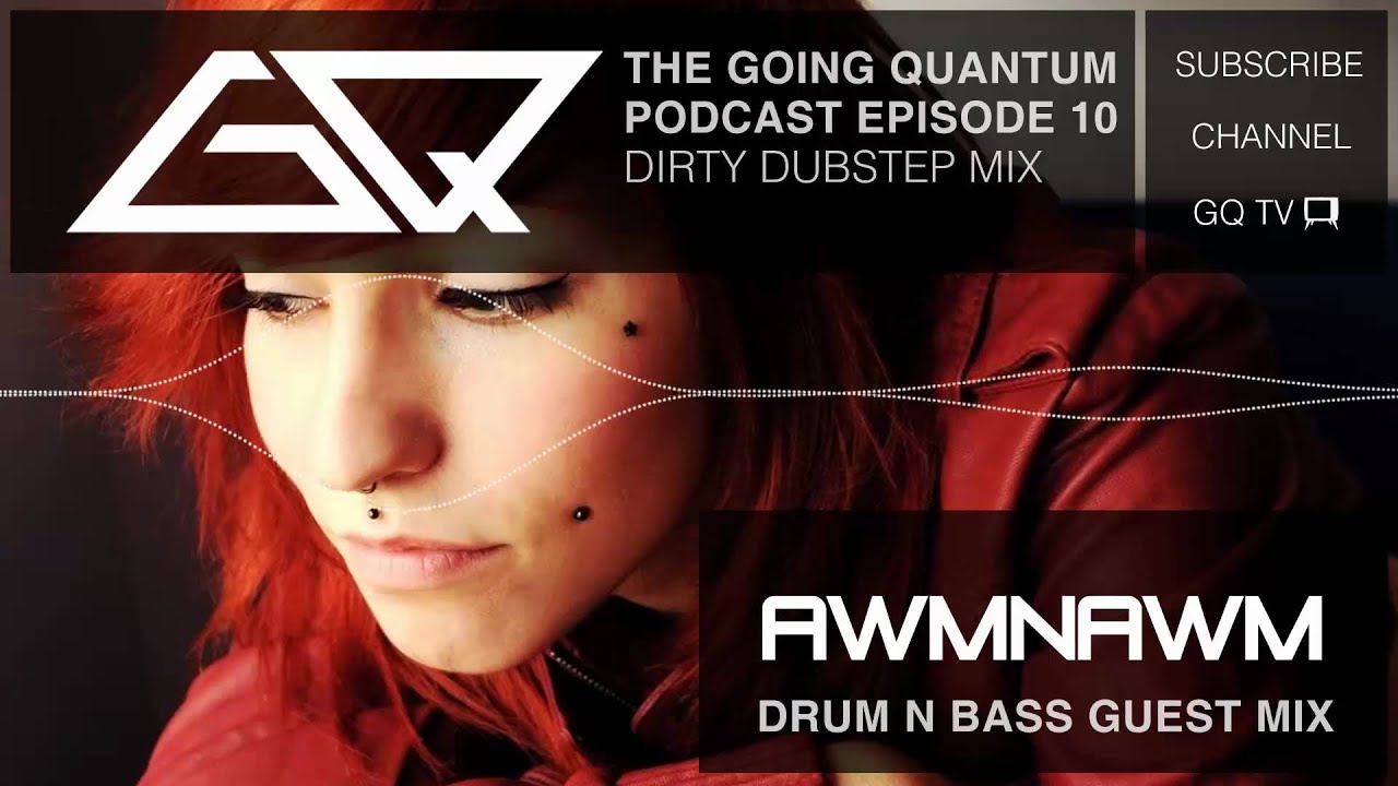 Dirty Dubstep Mix & Awmnawm DnB Mix [Ep.10]