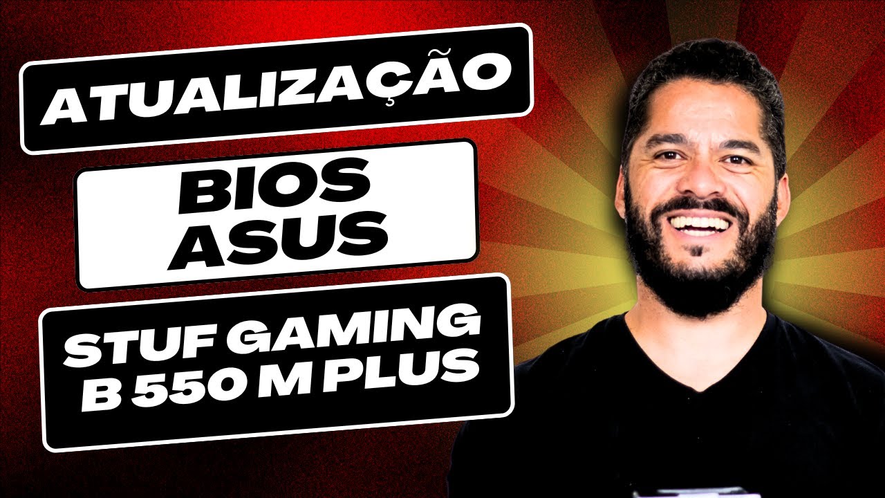 ATUALIZAÇÃO BIOS ASUS TUG GAMING B 550 M PLUS