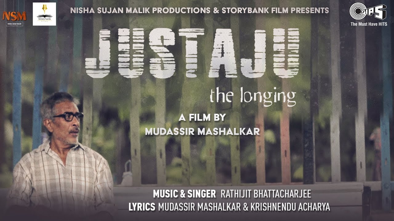 Justaju Official Song - Justaju The Longing ft. Prakash Jha & Sarika