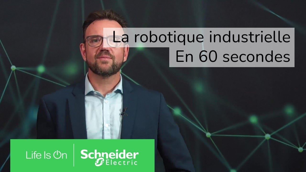 La Robotique industrielle en 60 secondes | Schneider Electric