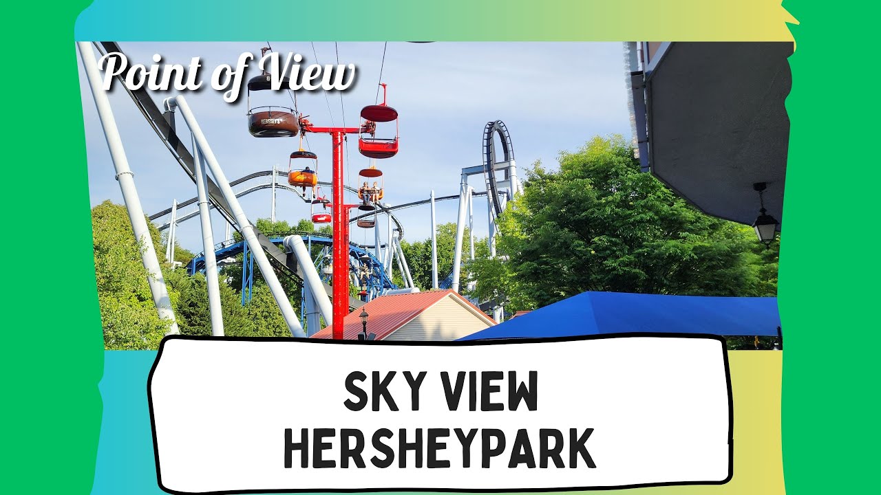 Witness the Breathtaking View from Hersheypark's Skyview
