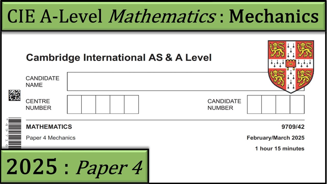 Solved Past Paper | CIE A-Level Mathematics | Mechanics | 2025