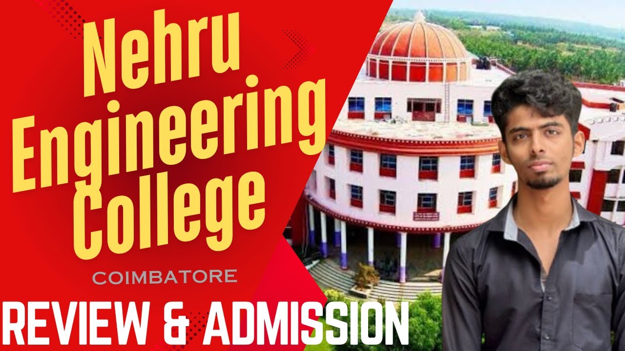 Nehru Engineering College Review | Nehru Group of institution | Nehru College Coimbatore | Review