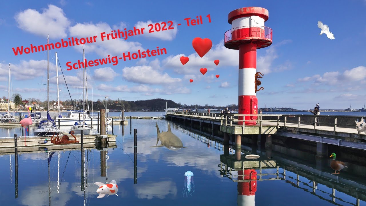 Wohnmobiltour im Frühjahr 2022 - Teil 1 (Schleswig-Holstein / Ostseeseite)