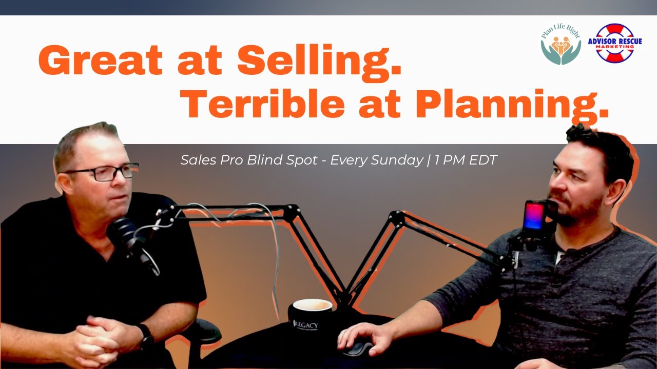 Plan Life Right – Episode #46: Why Top Salespeople Fail at Their Own Financial Plan