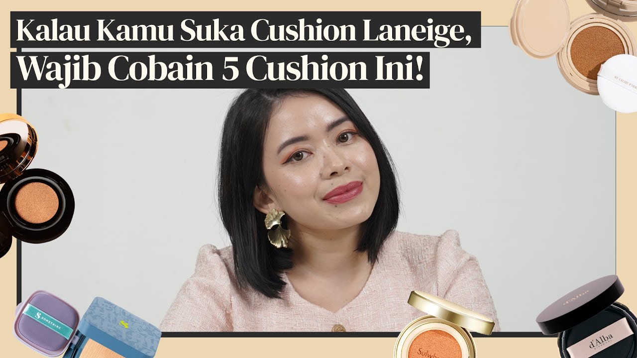 Kamu Pencinta Cushion? Intip 5 Cushion Rekomendasi Poppy!