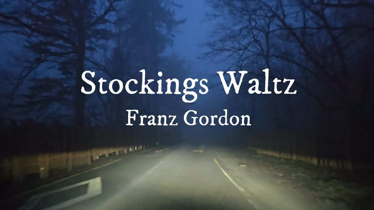 Stockings Waltz - Franz Gordon