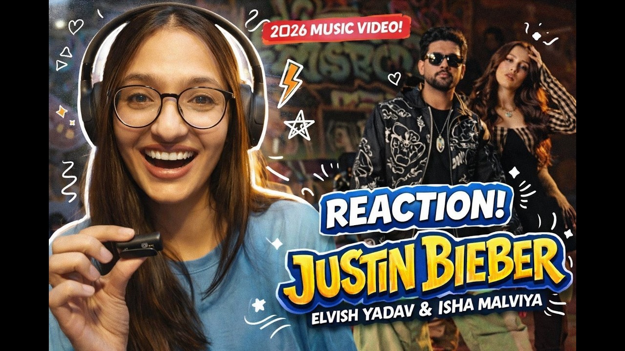 Isha Malviya's Visuals + Elvish’s Swag! 😍 Justin Bieber MV Reaction (SYSTUMM HANG!)