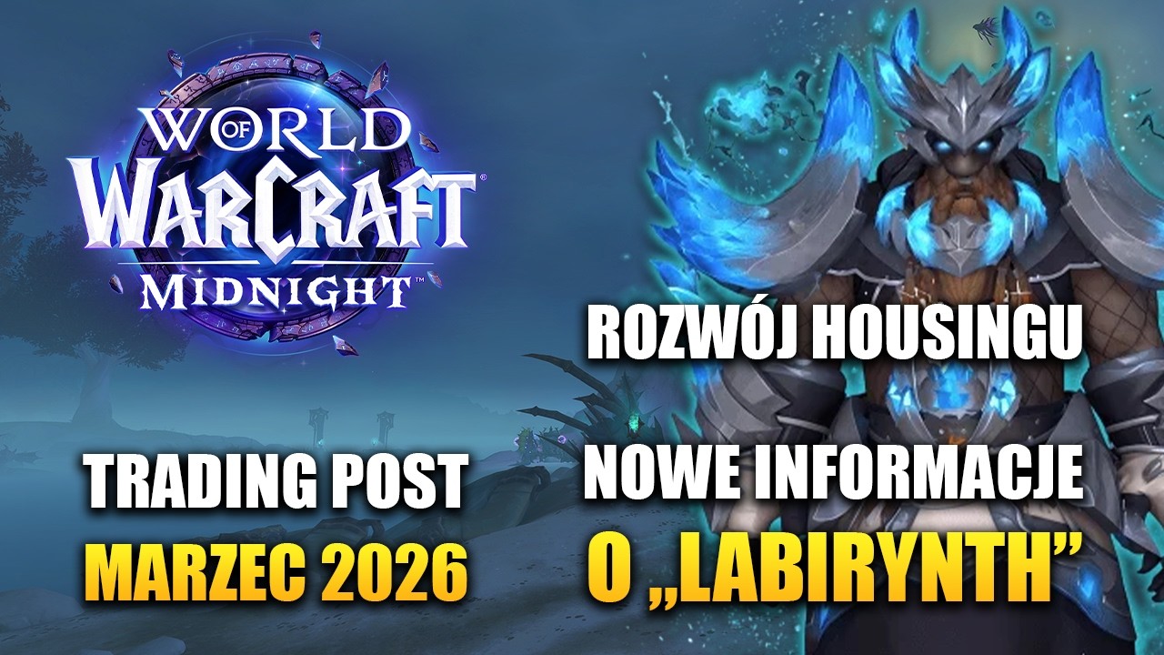 World of Warcraft - Tygodnik Nowości #177 (Trading Post | Player Housing | Labirynth WoW)