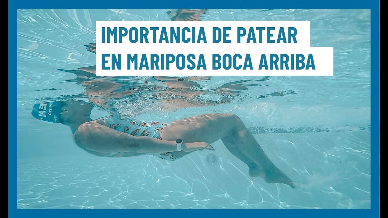 PATADA DE MARIPOSA BOCA ARRIBA | IMPORTANCIA DE PRACTICAR LA PATADA