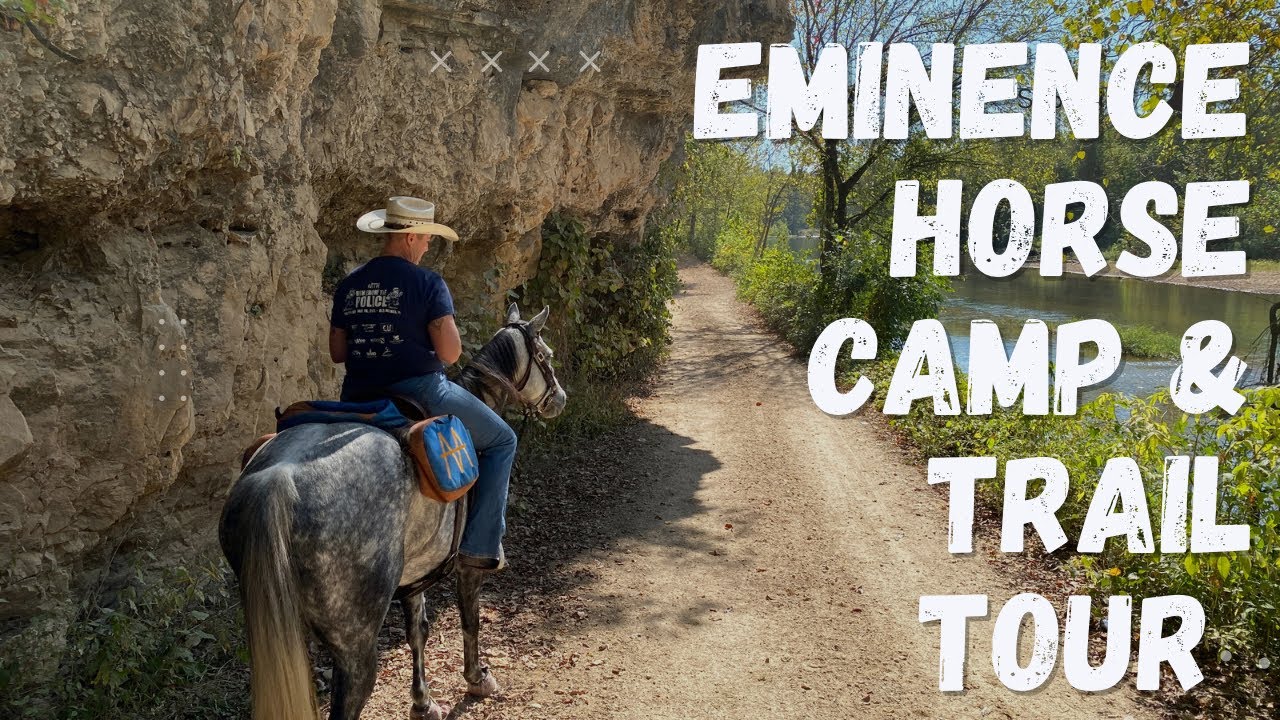 Eminence Horse Camp and Trail Tour Cross Country Trail Ride CCTR Missouri
